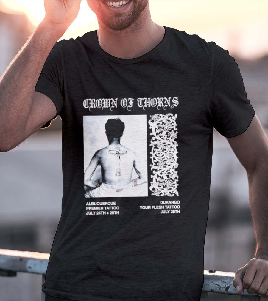 Crown Of Thorns Tattoo Event Albuquerque Premier Durango Your Flesh July Dates T-Shirt