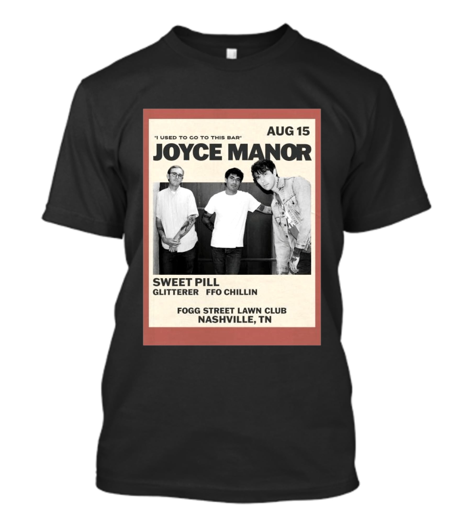 Joyce Manor Aug 15 Nashville TN Sweet Pill Glitterer FFO Chillin T-Shirt