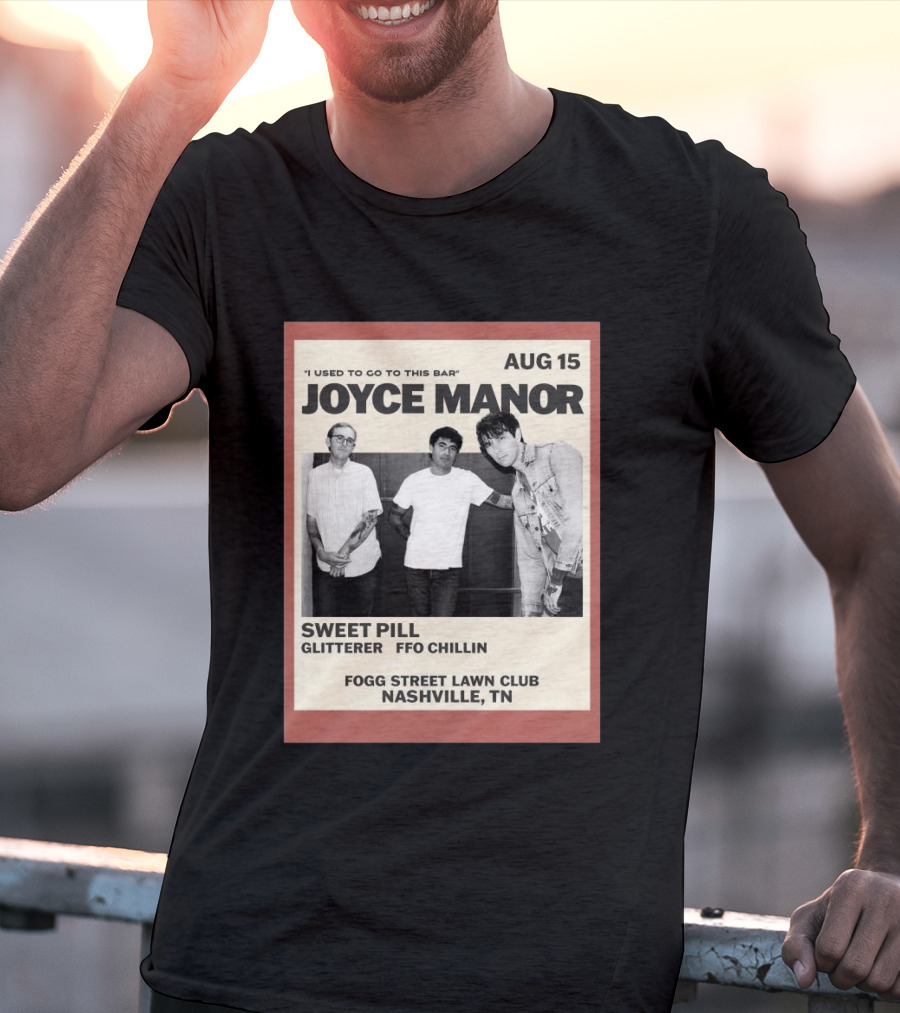 Joyce Manor Aug 15 Nashville TN Sweet Pill Glitterer FFO Chillin T-Shirt