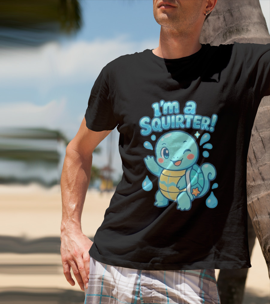 I'm A Squirter Cartoon Turtle Water Drops T-Shirt