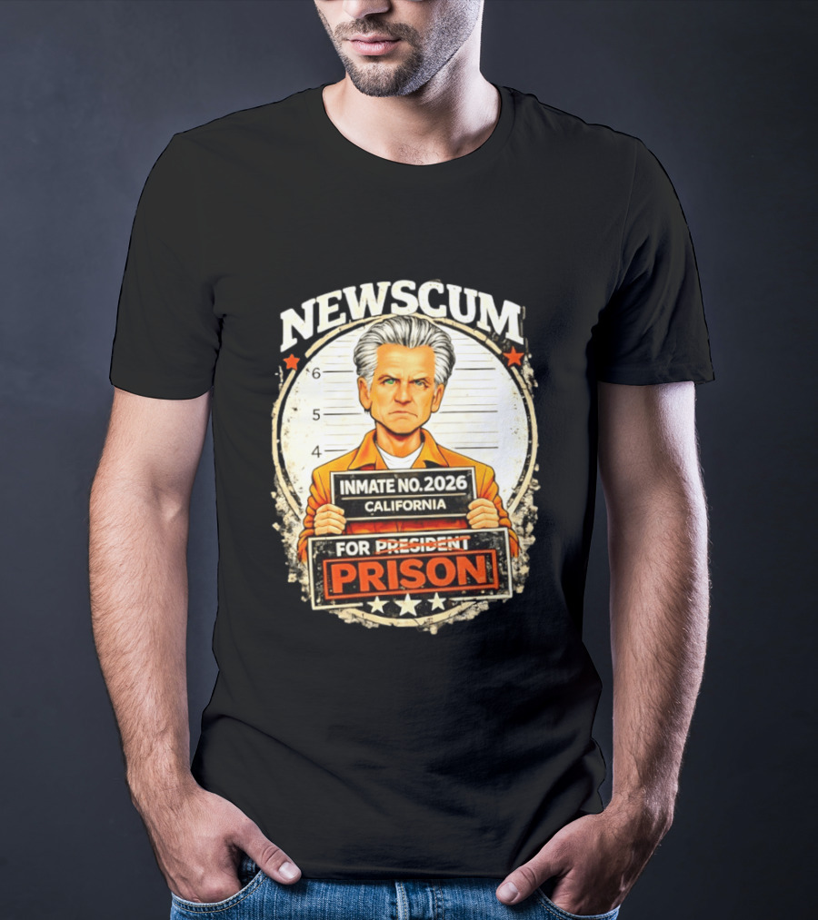Newscum Gavin Newsom Inmate No 2026 California Prison For President T-Shirt