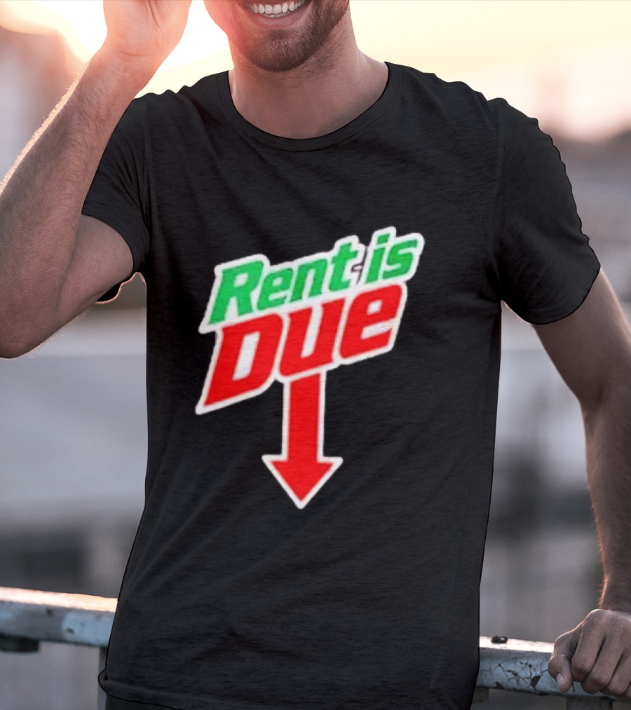 Rent Is Due Mountain Dew T-Shirt