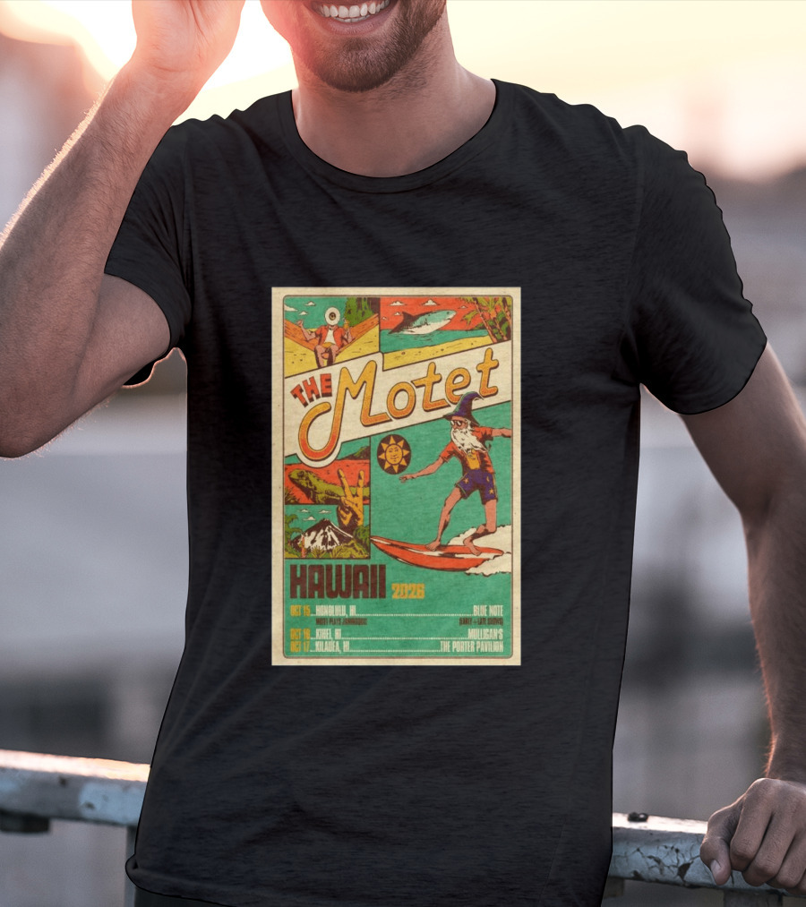 The Motet Hawaii 2026 Surf Wizard Tour Honolulu Kīhei Kilauea T-Shirt