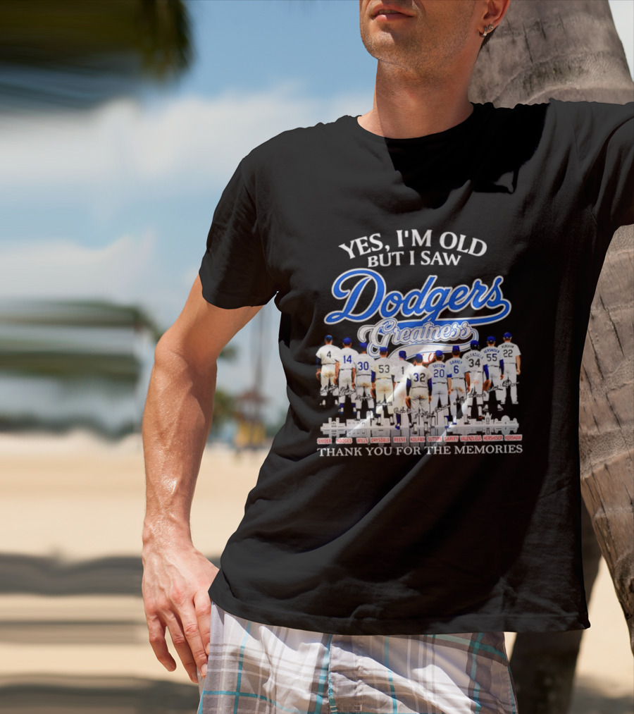 Yes I’m Old But I Saw Dodgers Greatness Skyline Thank You For The Memories Signatures T-Shirt