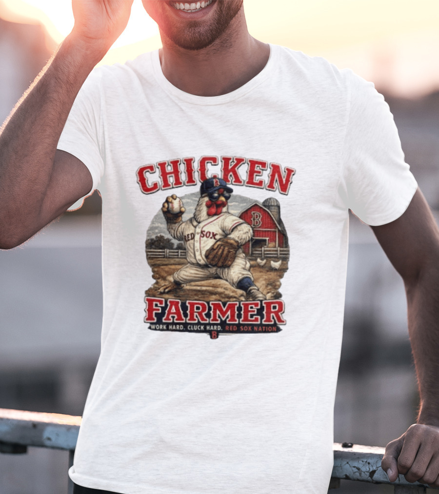 Chicken Farmer Red Sox Nation Work Hard Cluck Hard Barn Baseball T-Shirt