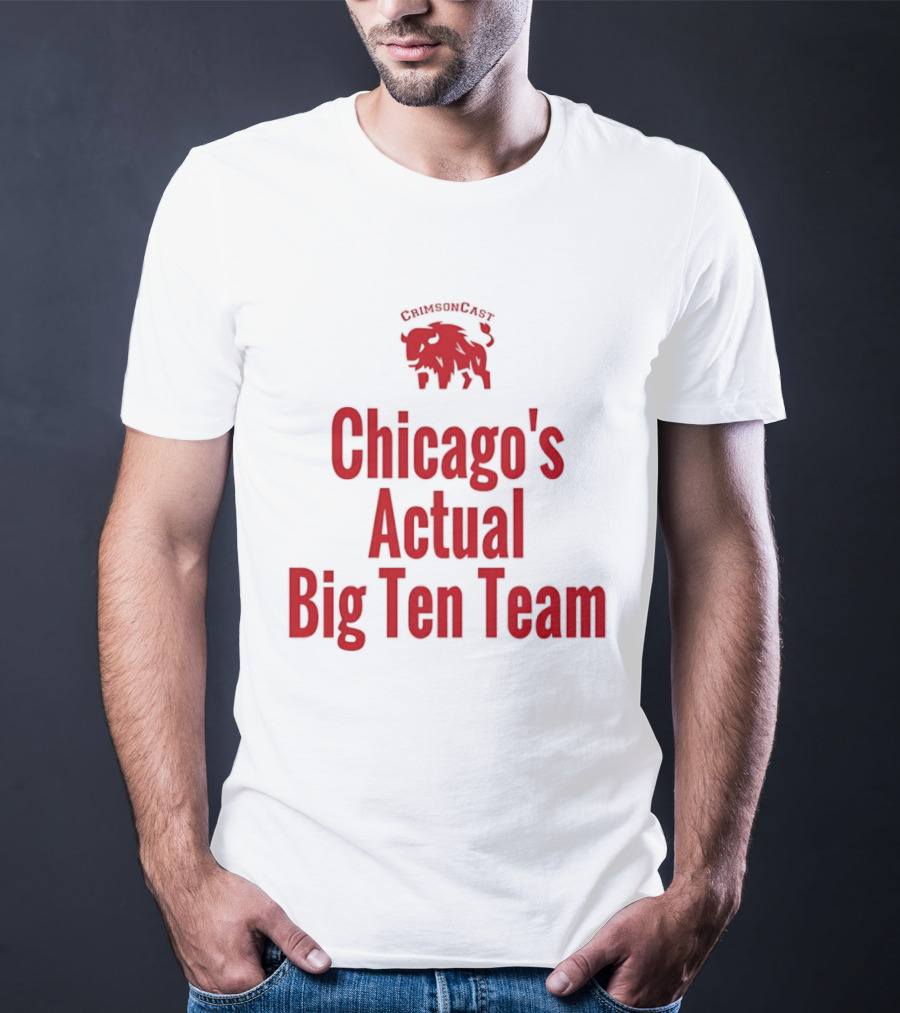 Chicago's Actual Big Ten Team CrimsonCast Buffalo T-Shirt