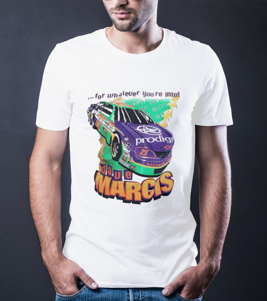 Dave Marcis Prodigy Monte Carlo 71 For Whatever You're Into T-Shirt
