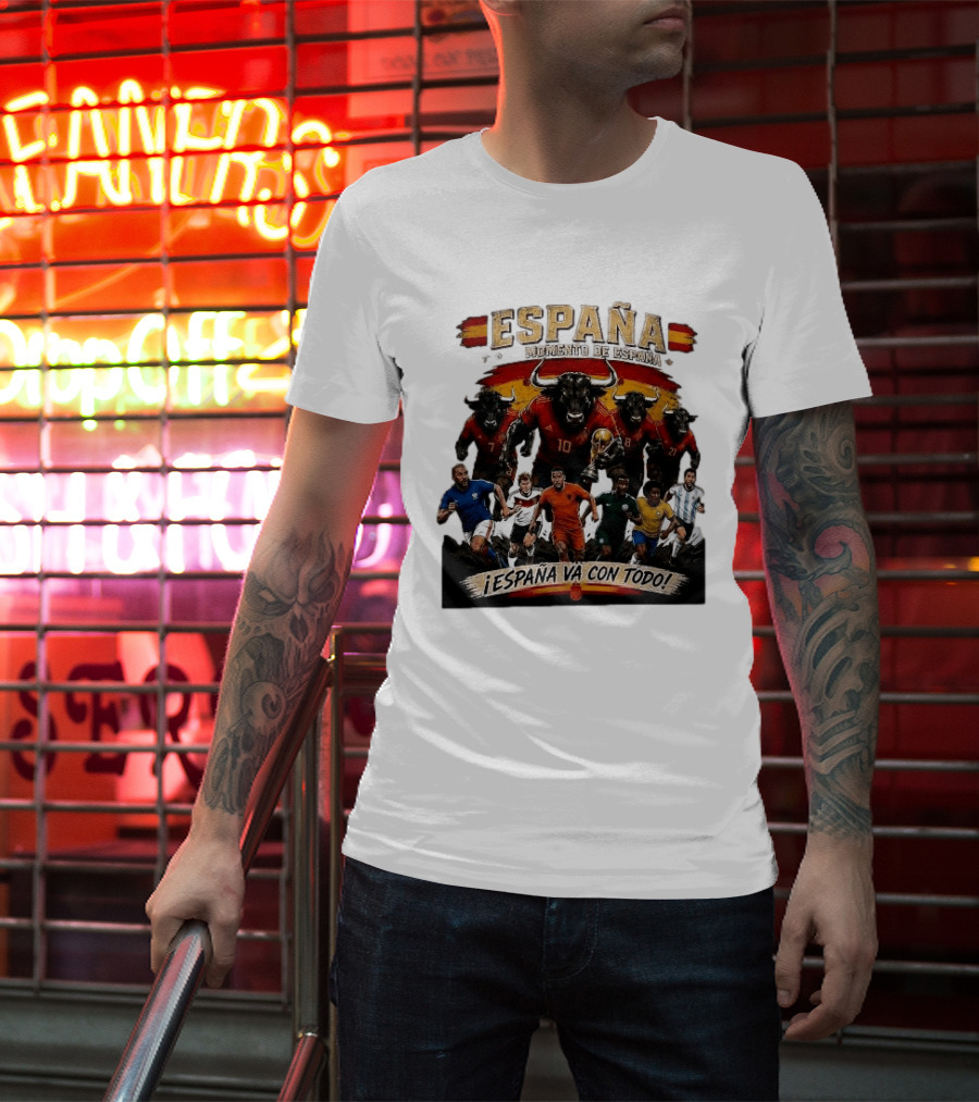 España Momento De España ¡España Va Con Todo! 2026 Soccer Bulls And Players T-Shirt