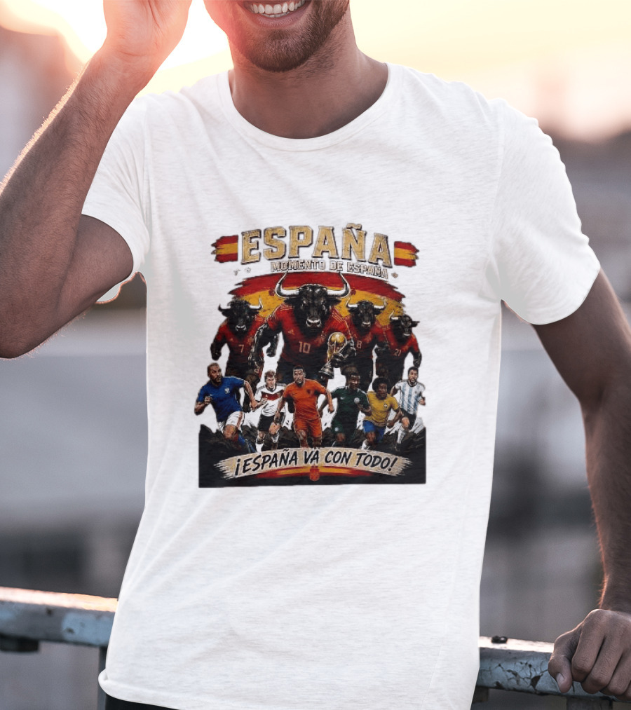 España Momento De España ¡España Va Con Todo! 2026 Soccer Bulls And Players T-Shirt