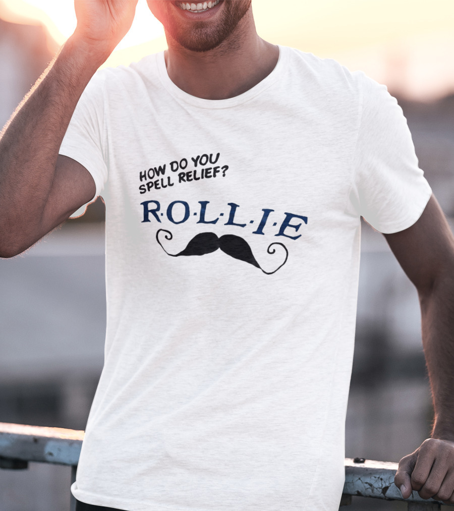 How Do You Spell Relief Rollie Mustache T-Shirt