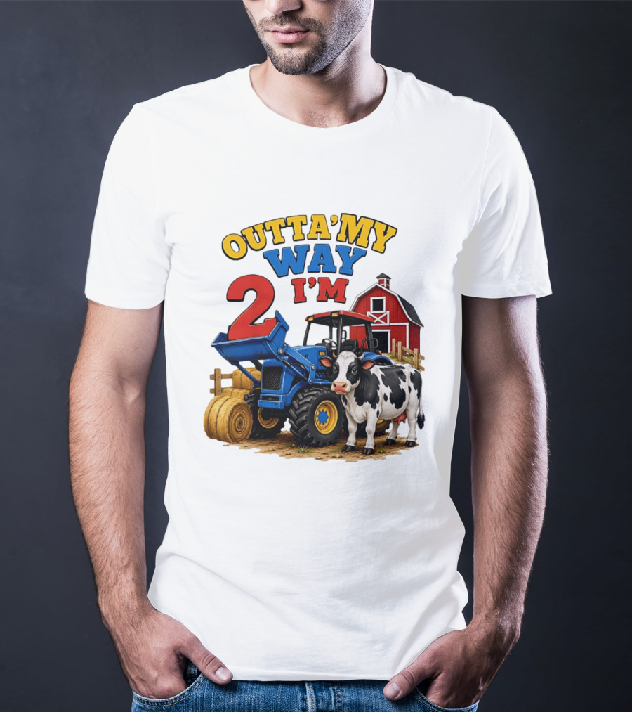 Outta My Way I'm 2 Farm Tractor Birthday Cow Barnyard Party T-Shirt