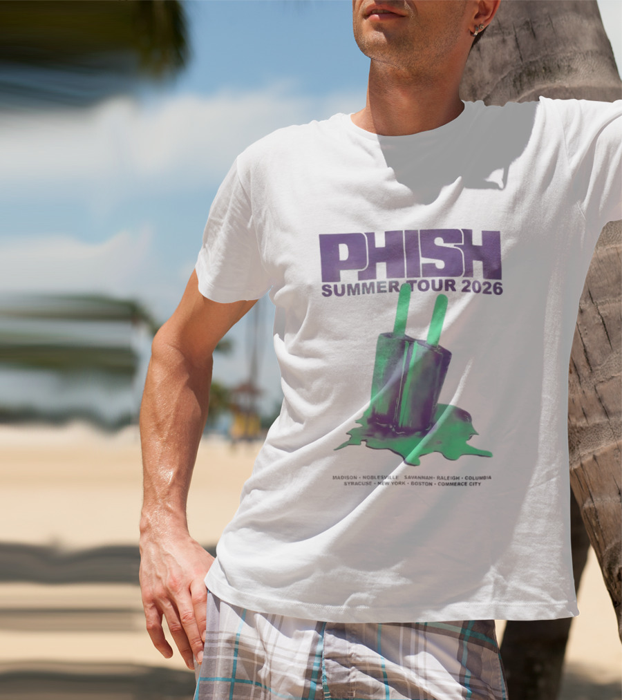 Phish Summer Tour 2026 Madison Noblesville Savannah Raleigh Columbia Syracuse NY Boston Pop T-Shirt