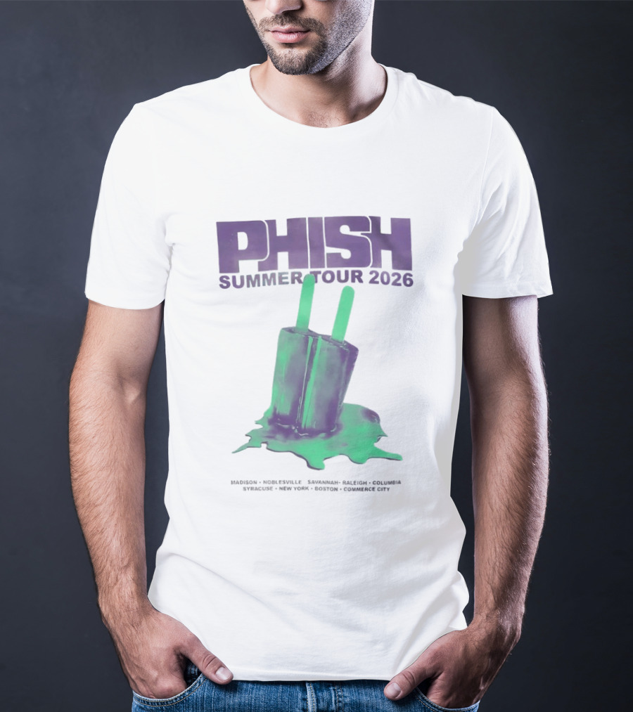 Phish Summer Tour 2026 Madison Noblesville Savannah Raleigh Columbia Syracuse NY Boston Pop T-Shirt