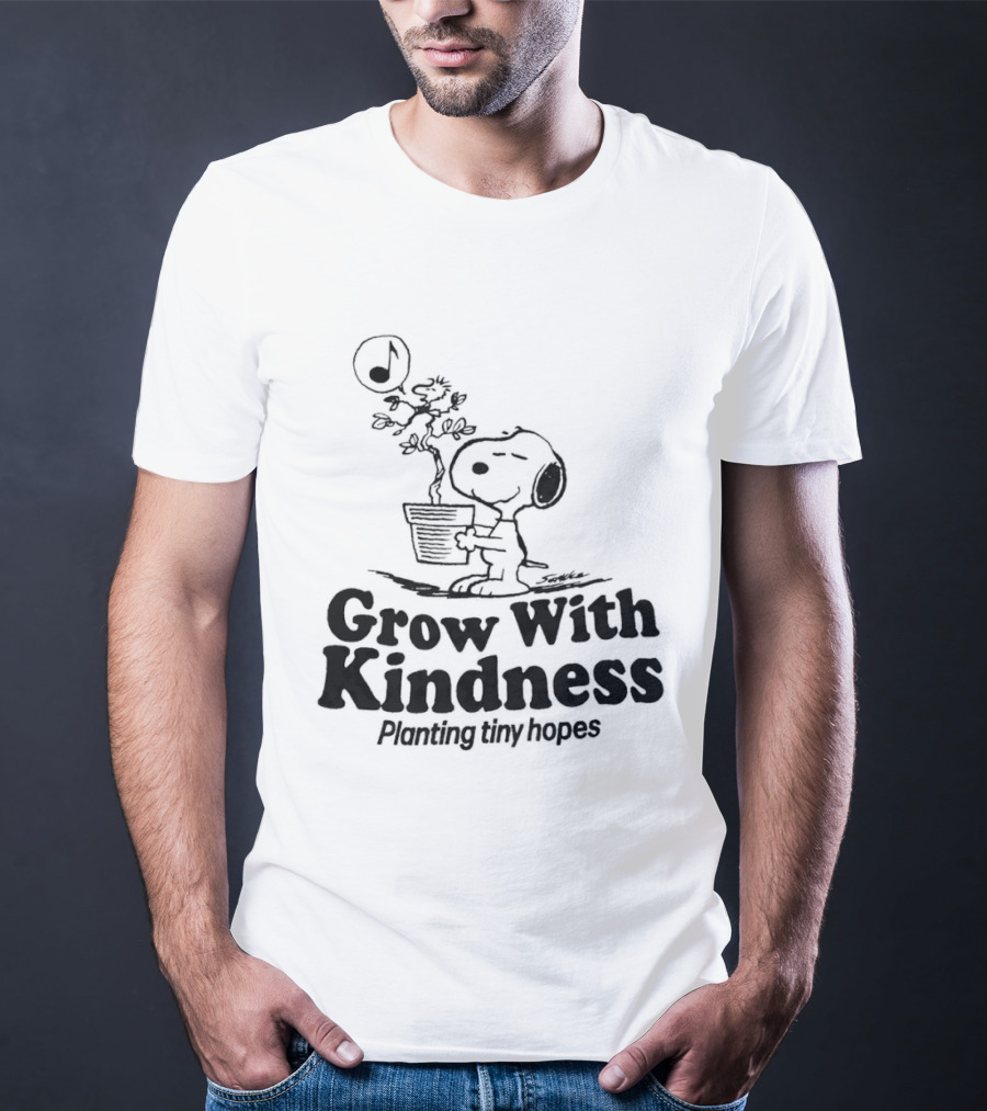 Snoopy Grow With Kindness Planting Tiny Hopes Peanuts Schulz T-Shirt