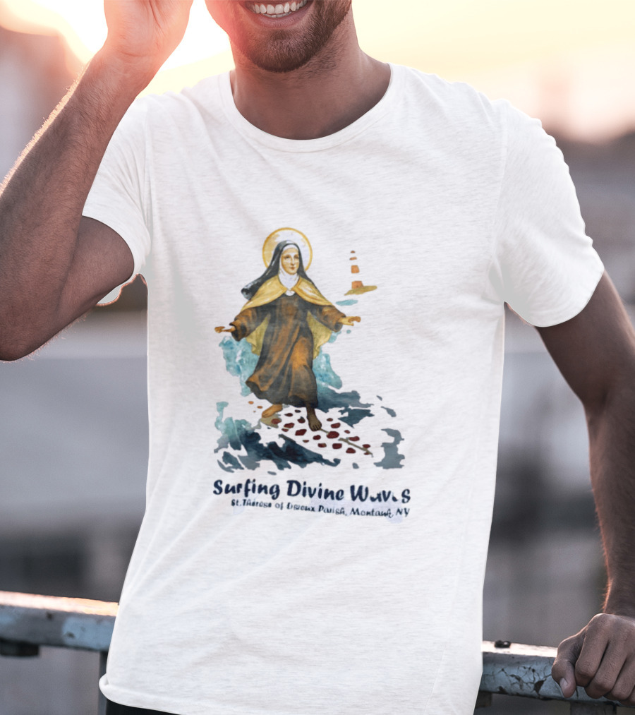 St Thérèse Of Lisieux Surfing Divine Waves Montauk NY T-Shirt