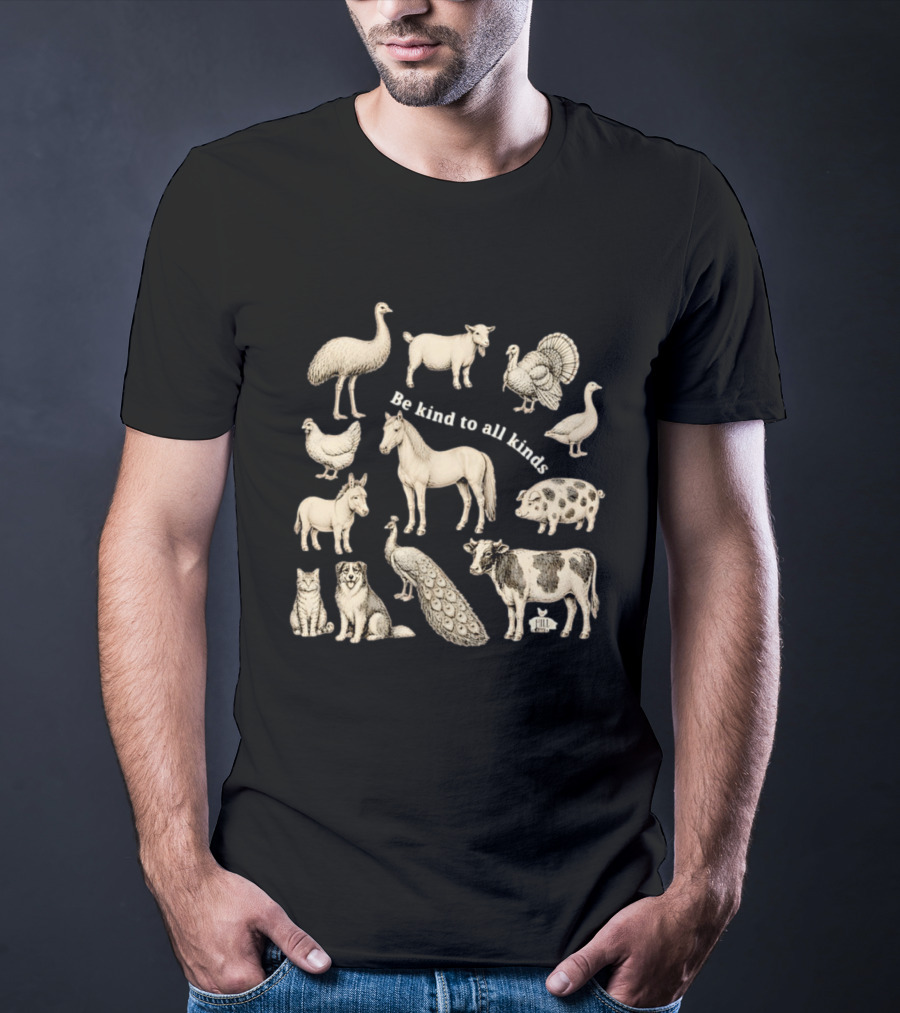 Be Kind To All Kinds Farm Animals Horse Cow Pig Dog Cat Chicken Goat Turkey Emu T-Shirt