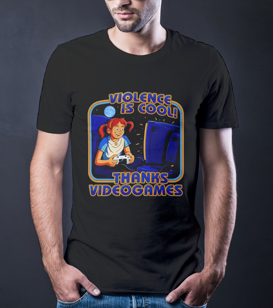GTA 6 Violence Is Cool Thanks Video Games T-Shirt