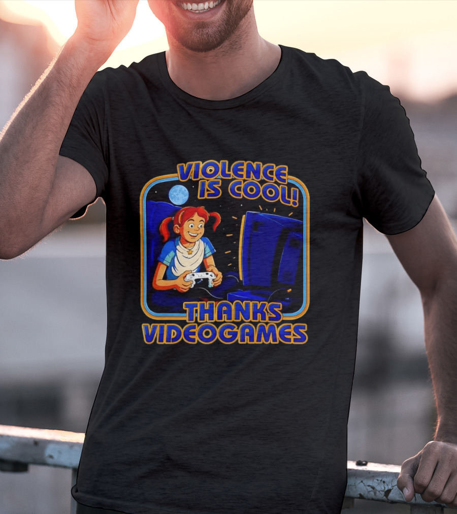 GTA 6 Violence Is Cool Thanks Video Games T-Shirt