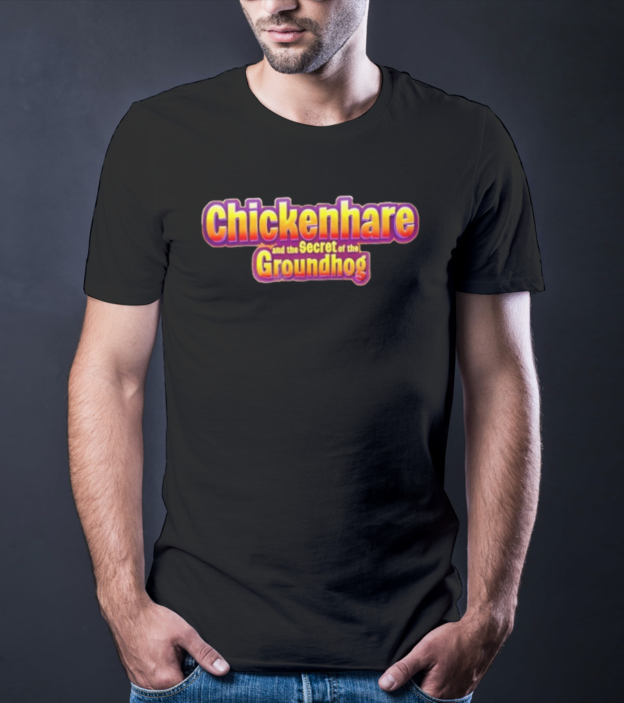 Chickenhare And The Secret Of The Groundhog T-Shirt
