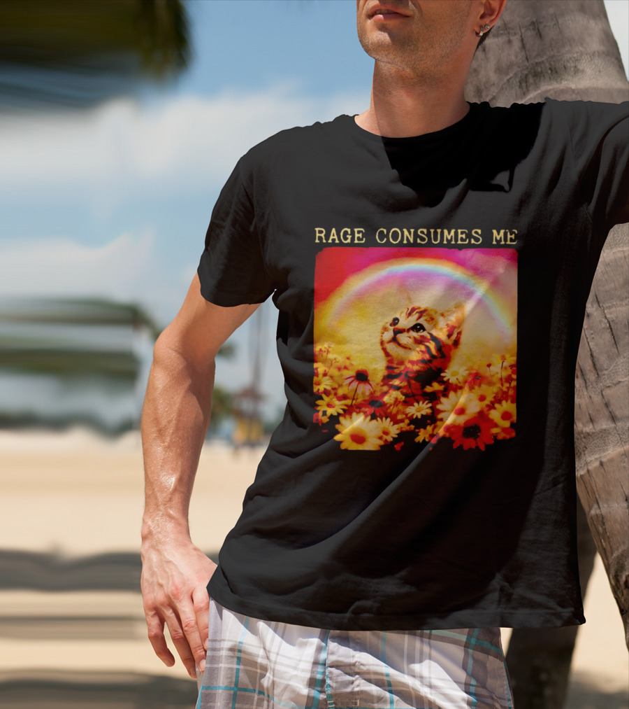 Rage Consumes Me Kitten In Flowers With Rainbow And Daisies T-Shirt