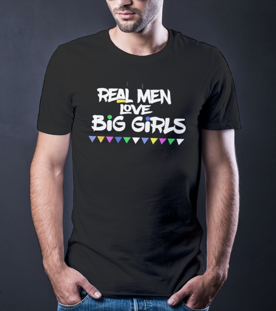 Real Men Love Big Girls Multicolor Triangle Accents T-Shirt