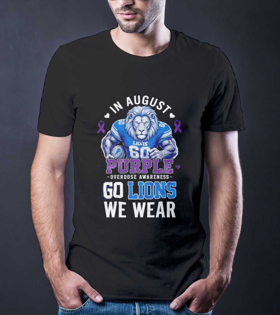 In August We Wear Purple Overdose Awareness Go Lions T-Shirt