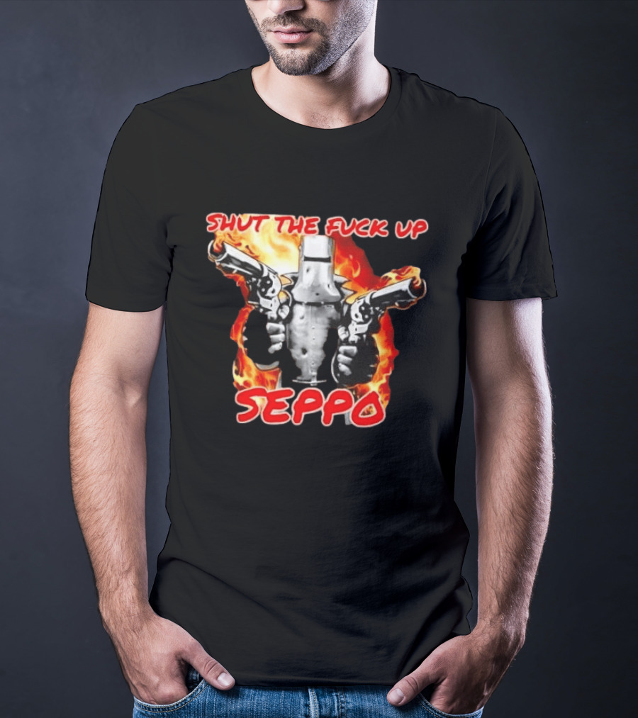 Shut The Fuck Up Seppo Dual Revolvers Fire Knight T-Shirt