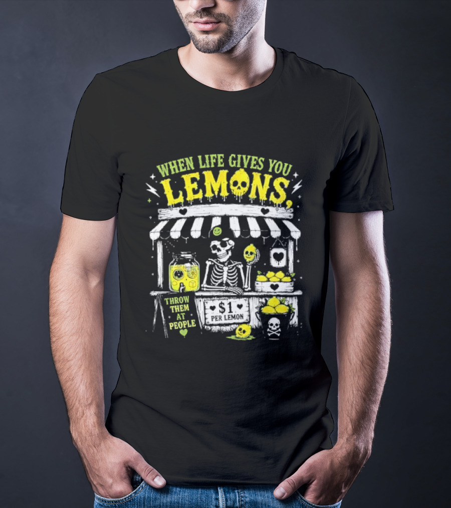 When Life Gives You Lemons Throw Them At People Skull Lemonade Stand T-Shirt