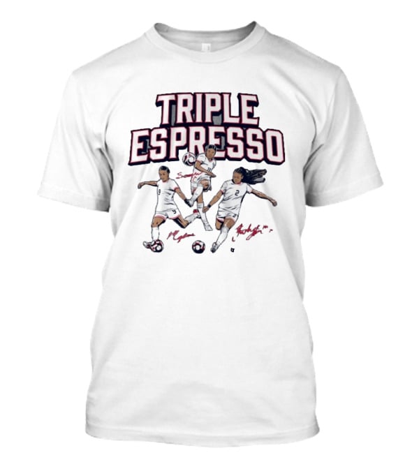 Triple Espresso Mallory Swanson Trinity Rodman Sophia Wilson Soccer Stars T-Shirt