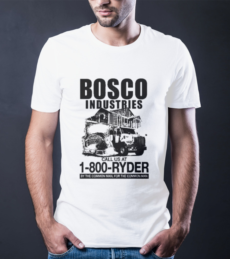Bosco Industries Call Us At 1 800 RYDER Truck T-Shirt