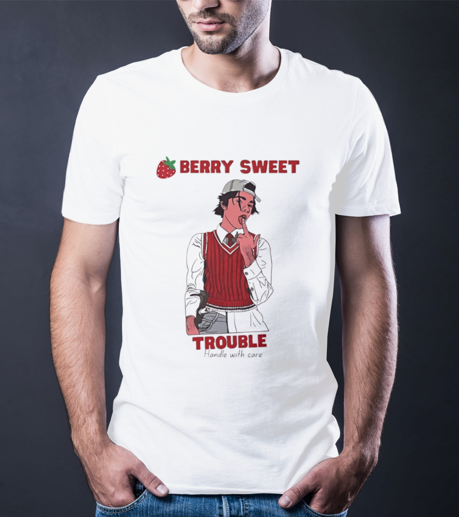 Berry Sweet Trouble Man Handle With Care T-Shirt