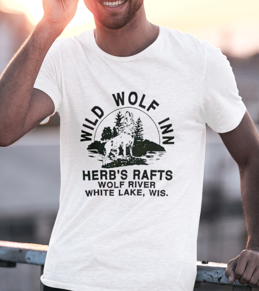 Wild Wolf Inn Herb's Rafts Wolf River White Lake Wisconsin T-Shirt