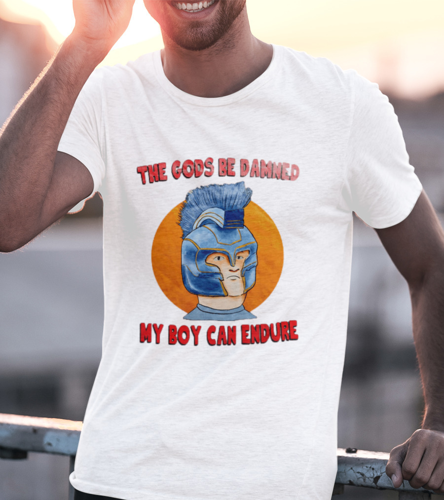The Gods Be Damned My Boy Can Endure Spartan Helmet T-Shirt