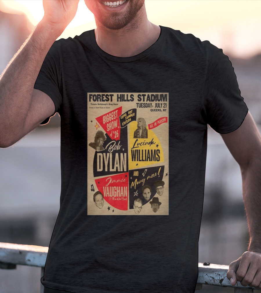 Forest Hills Stadium July 21 Biggest Show Bob Dylan Lucinda Williams Jimmie Vaughan Queens NY 2026 T-Shirt