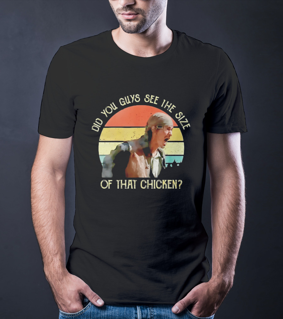 Did You Guys See The Size Of That Chicken Pirates Of The Caribbean Pintel T-Shirt