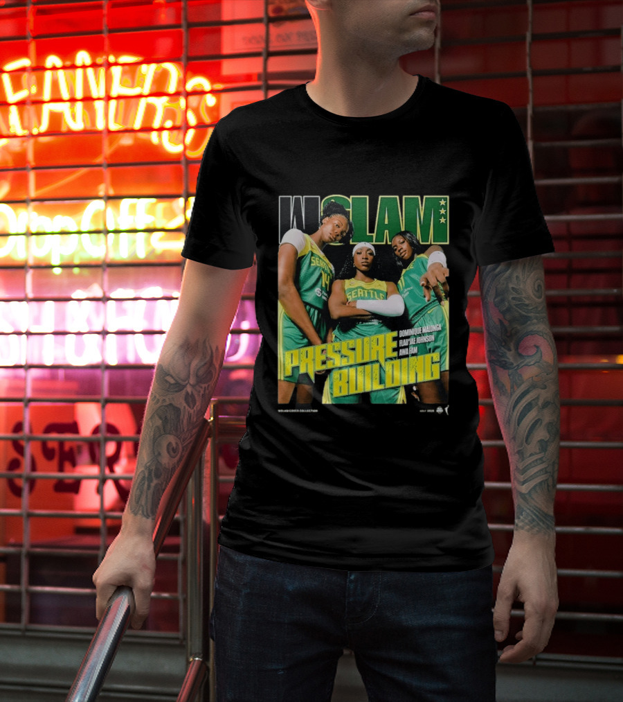 WSLAM Dominique Malonga Flau'jae Johnson Awa Fam Seattle Storm Pressure Building T-Shirt
