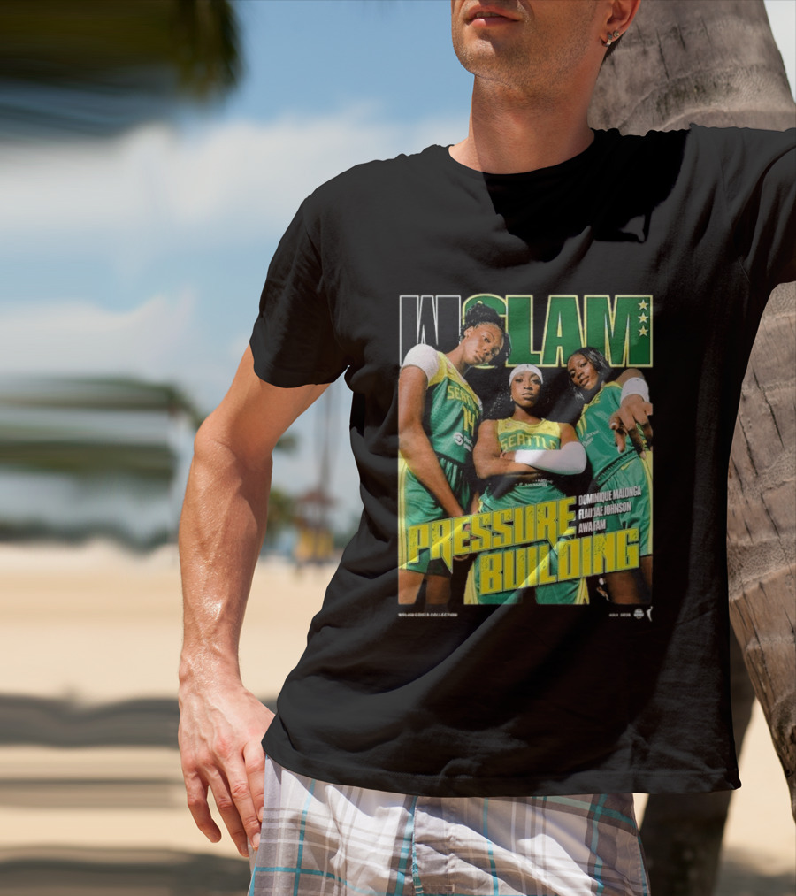 WSLAM Dominique Malonga Flau'jae Johnson Awa Fam Seattle Storm Pressure Building T-Shirt