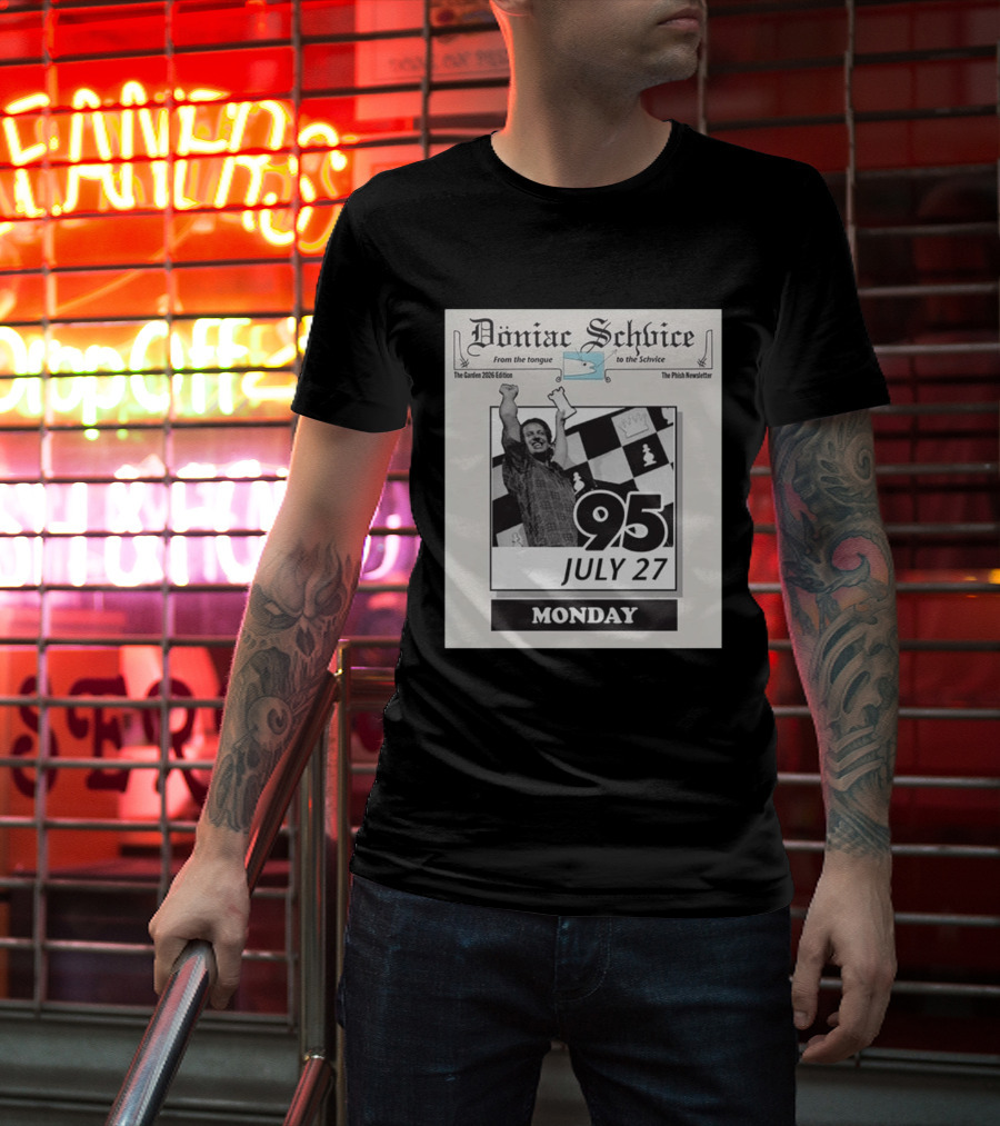 Doniac Schvice The Phish Newsletter The Garden 2026 Edition 95 July 27 Monday Chess T-Shirt