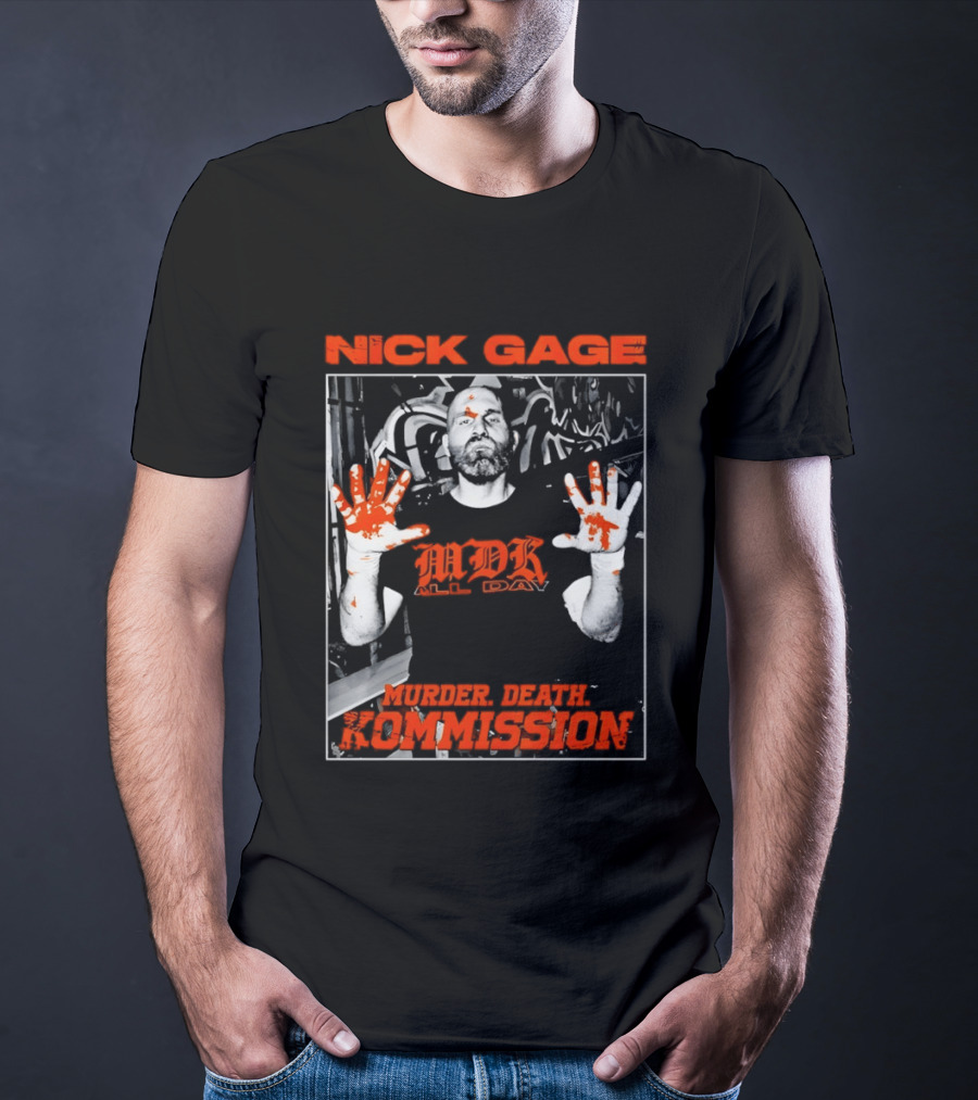 Nick Gage MDK All Day Murder Death Kommission Bloody Hands T-Shirt
