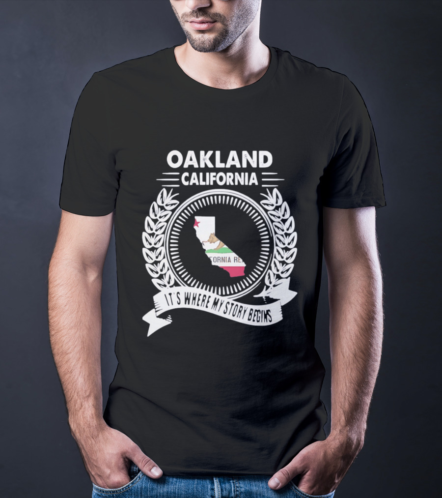 Oakland California It's Where My Story Begins California Republic Map T-Shirt