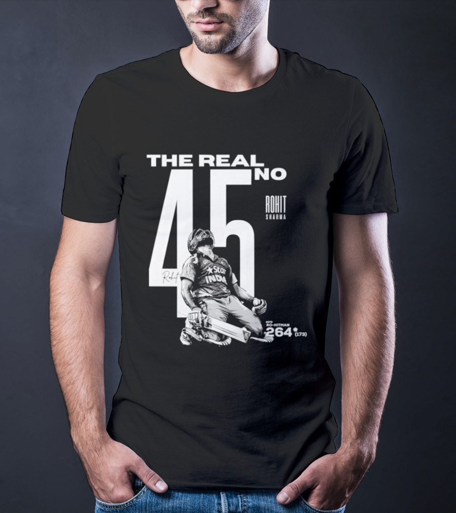 Rohit Sharma The Real No 45 Ro Hitman 264 Runs T-Shirt