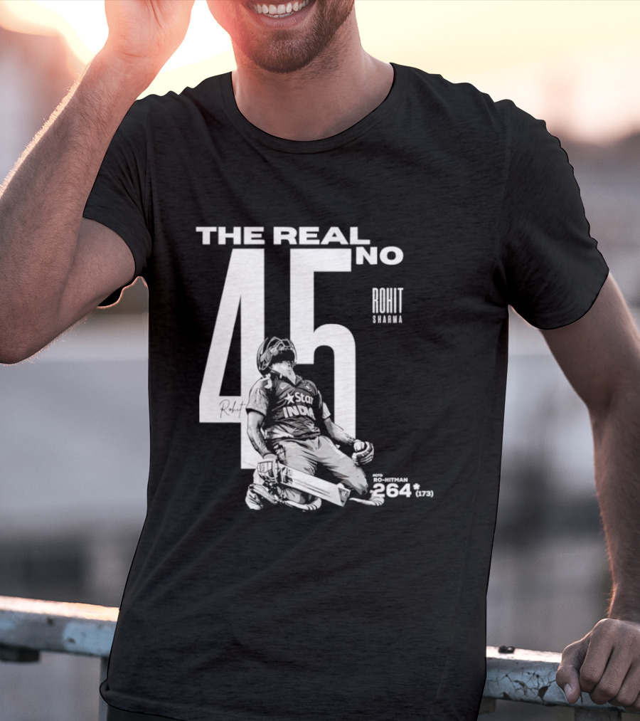 Rohit Sharma The Real No 45 Ro Hitman 264 Runs T-Shirt
