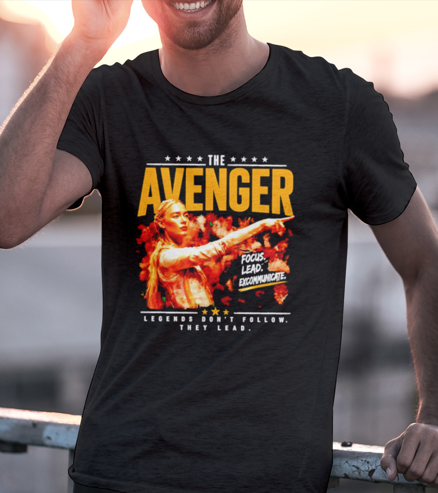 The Avenger Sophia Cunningham Legends Don't Follow They Lead Focus Lead Excommunicate T-Shirt