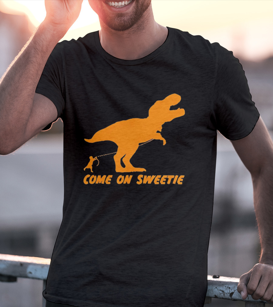 T Rex Dinosaur Come On Sweetie Leash Humor T-Shirt