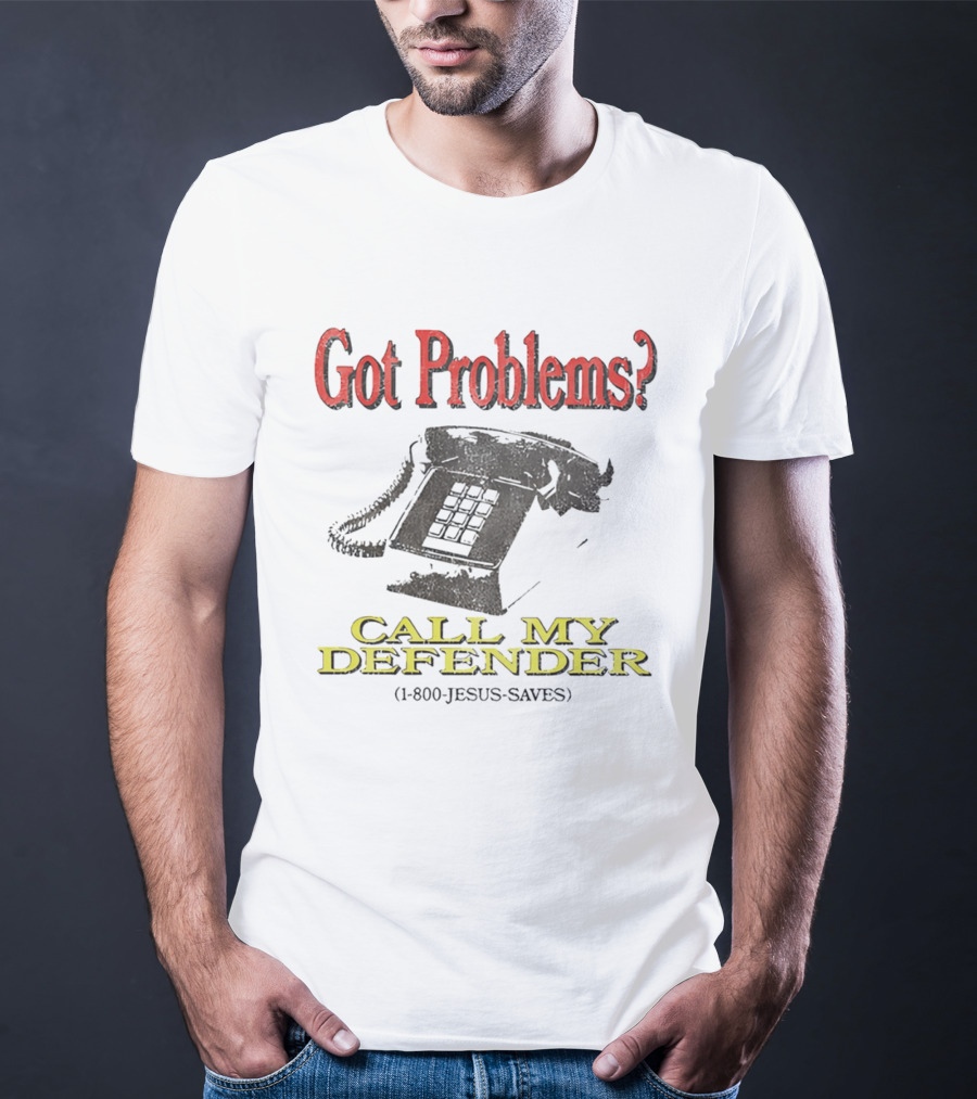 Got Problems Call My Defender 1 800 Jesus Saves Retro Telephone T-Shirt