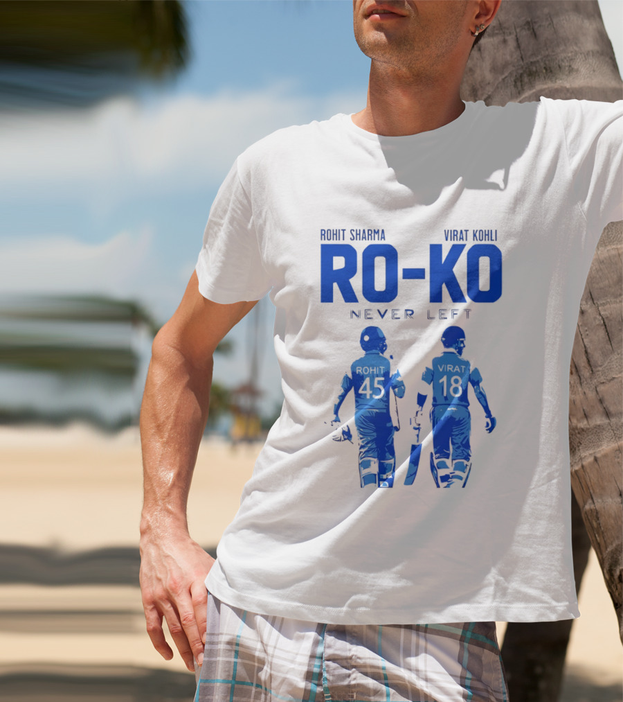 RO KO Rohit Sharma 45 Virat Kohli 18 Never Left T-Shirt