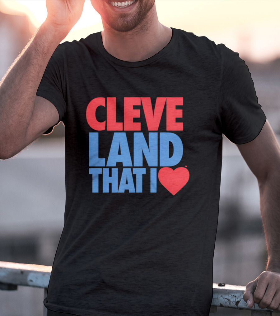 Cleve Land That I Love T-Shirt