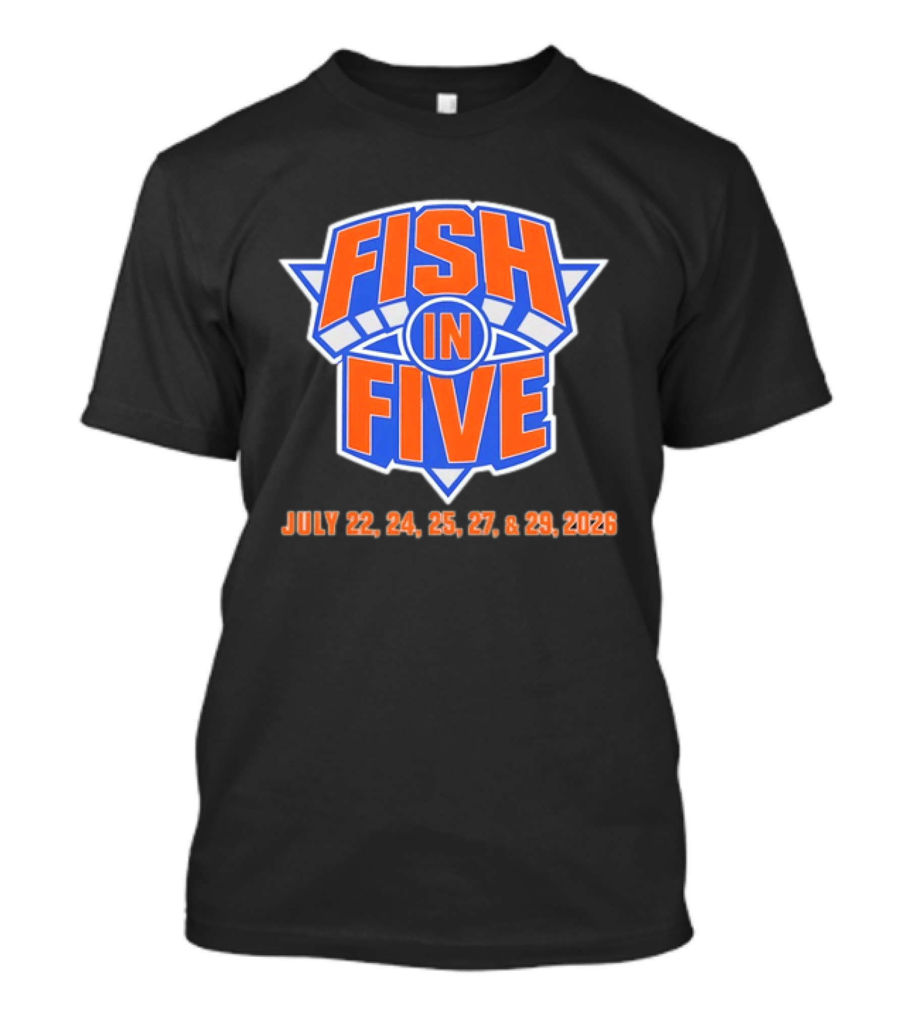 Fish In Five NBA New York Knicks July 22 24 25 27 29 2026 T-Shirt