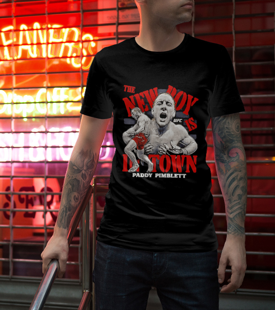 The New Boy Is In Town Paddy Pimblett UFC T-Shirt