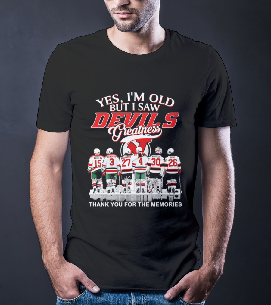 Yes I'm Old But I Saw Devils Greatness Thank You For The Memories Hockey Legends T-Shirt
